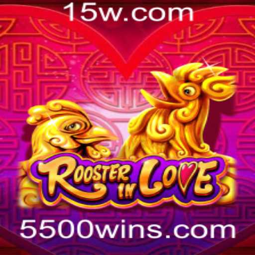 Descubra as Aventuras de RoosterInLove e Conquiste o Prêmio 5500win